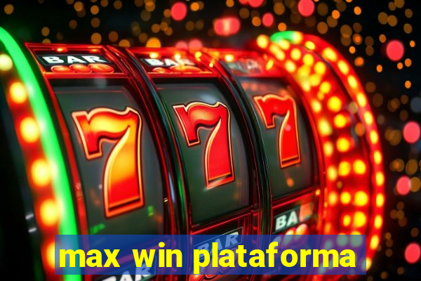 max win plataforma